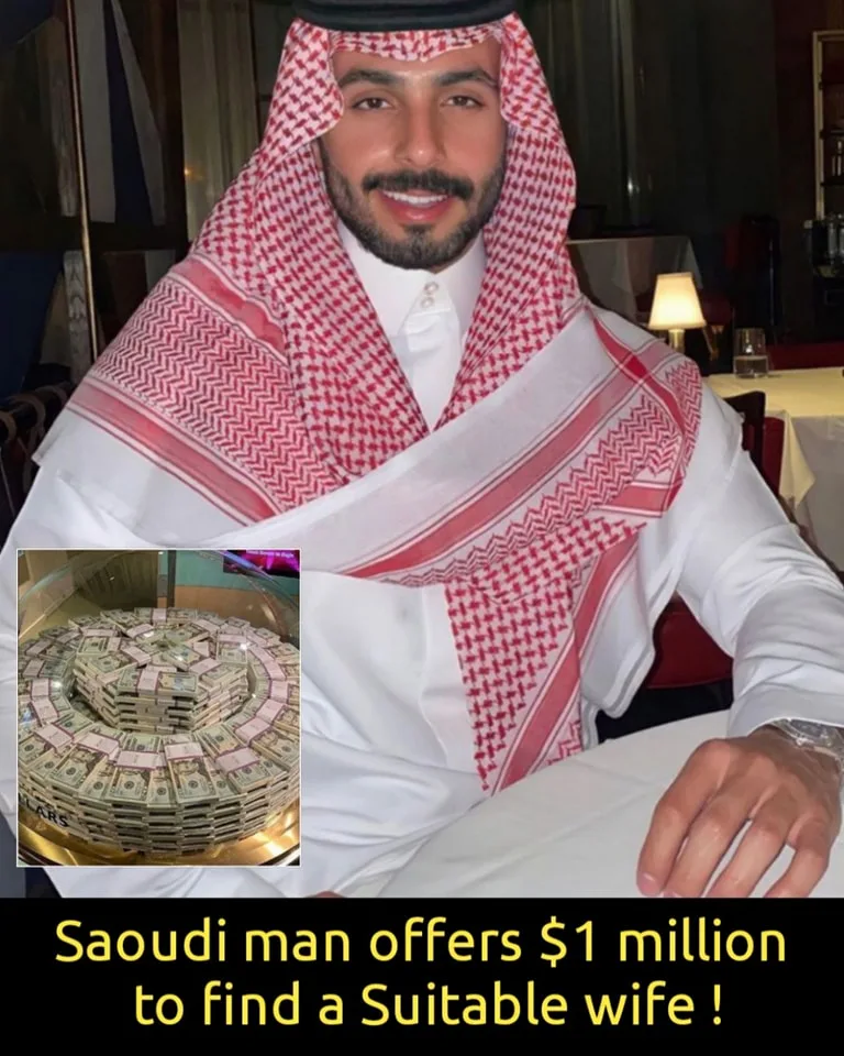 Saudi man offers $1 million to find a Suitable wife !